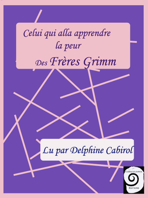 Title details for Celui qui s'en alla apprendre la peur by Les Frères Grimm - Available